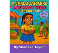 A Jamaican Girl Affirmations Coloring Book: Empowering Coloring Pages with Positive Affirmations, Mazes, and Puzzles for All Ages
