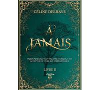 À jamais - Livre 2