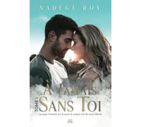 À Jamais Sans Toi: Tome 1