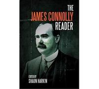A James Connolly Reader - [Livre en VO] James Connolly, Shaun Harkin (Auteur)