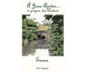 À Jane Austen... à propos des Watson: Emma
