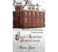 A Jane Austen Christmas: Regency Christmas Traditions