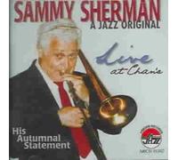 A Jazz Original Live at Chan's by Sammy Sherman [CD] NEUF