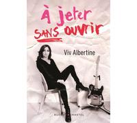 À jeter, sans ouvrir - Albertine Viv - Buchet-Chastel - broché - Roman