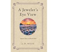 A Jeweler's Eye View