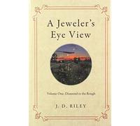 A Jeweler's Eye View