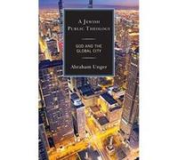 A Jewish Public Theology: God and the Global City - [Version Originale] Inconnu (Auteur)