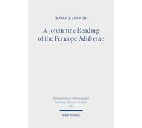 A Johannine Reading of the Pericope Adulterae: A Narrative-Intertextual Reading of John 7,53-8,11