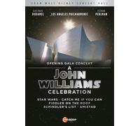 John Williams Celebration – Concert d'ouverture – Gustavo Dudamel – DVD