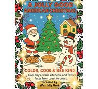 A Jolly Good American Christmas: Color, Cook & Bee Kind - Cool days, warm kitchens, and festive facts from coast to coast.