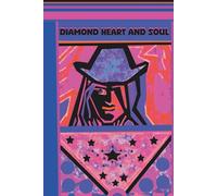 A Journal - Diamond Heart And Soul: A luminous notebook of inner strength, healing, and love where every page becomes a mirror of your soul. Write, ... reflection, clarity, and infinite light.