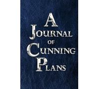 A Journal of Cunning Plans (blue & silver): 200-page lined notebook for schemers and dreamers (hardcover)
