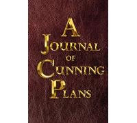 A Journal of Cunning Plans (brown): 200-page lined notebook for schemers and dreamers (hardcover)