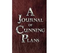 A Journal of Cunning Plans (brown & silver): 200-page lined notebook for schemers and dreamers (hardcover)