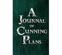 A Journal of Cunning Plans (green & silver): 200-page lined notebook for schemers and dreamers (hardcover)
