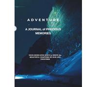 A JOURNAL of PRECIOUS MEMORIES: YOUR DEDICATED SPACE to WRITE the BEAUTIFUL CHAPTER of OUR LIFE TOGETHER