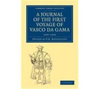 A Journal of the First Voyage of Vasco Da Gama, 1497 1499