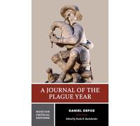 A Journal of the Plague Year: Authoritative Text Backgrounds Contexts Criticism
