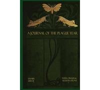 A Journal of the Plague Year: Illustrated and annotated