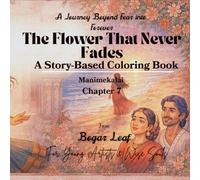 A Journey Beyond Fear into Forever: The Flower That Never Fades: A Story-Based Coloring Book | Chapter 7 | Ages 4 to Adult | Moral, relaxing, Quality screen free family time