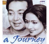 A journey-Bhupendra & mitalee singh(indian/urdu music/collection of songs/bhupinder and mitalee singh)