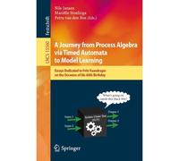 A Journey From Process Algebra Via Timed Automata To Model Learning