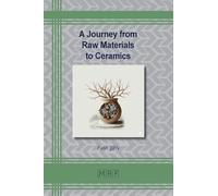 A Journey from Raw Materials to Ceramics