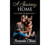 A Journey Home: The Story of Bliss part 1