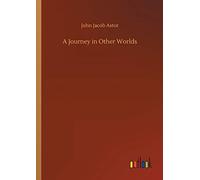 A Journey In Other Worlds