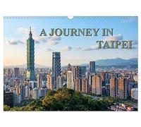 A Journey In Taipei (Wall Calendar 2026 DIN A3 landscape), CALVENDO 12 Month Wall Calendar: A visit through the beautiful city of Taipei in photos.