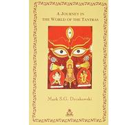 A Journey in the World of the Tantras