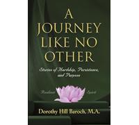 A Journey Like No Other: Stories of Hardship, Persistence and Purpose