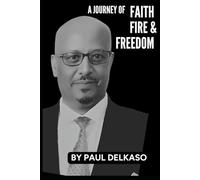 A Journey of FAITH FIRE & FREEDOM: the Exodus of the Beta Israel