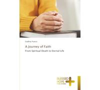 A Journey of Faith: From Spiritual Death to Eternal Life