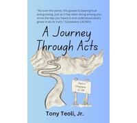 A Journey Through Acts: A Commentary on the Book of Acts Part 2
