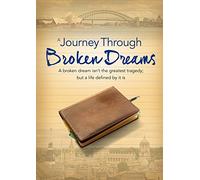 A Journey Through Broken Dreams