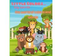 A Journey Through Colors and Letters: This book combines coloring with learning, developing imagination and creativity through discovering new words ... and exciting educational experience!