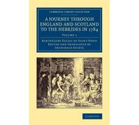 A Journey Through England And Scotland To The Hebrides In 1784