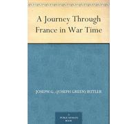 A Journey Through France in War Time