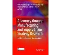 A Journey Through Manufacturing And Supply Chain Strategy Research