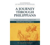 A Journey Through Philippians: An Exposition of the book of Philippians
