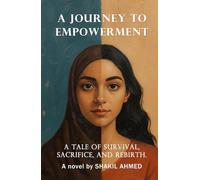 A Journey to Empowerment: From Bondage to Freedom: An Inspiring Tale of Resilience
