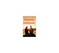 A Journey To Fulfillment: Growing Old Together Paperback Book By White,Kedrick Lilweti,