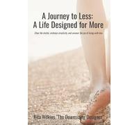 A Journey to Less: A Life Designed for More