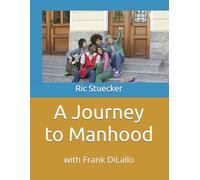 A Journey to Manhood