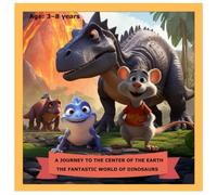 A JOURNEY TO THE CENTER OF THE EARTH - THE FANTASTIC WORLD OF DINOSAURS: LET’S COLOR THE DINOSAURS FROM THE CENTER OF THE EARTH TOGETHER!