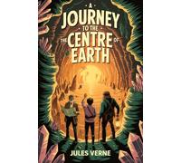 A Journey to the Centre of the Earth
