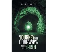 A Journey To The Doorway In The Center Of The Earth