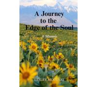 A Journey to the Edge of the Soul