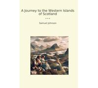 A Journey to the Western Islands of Scotland